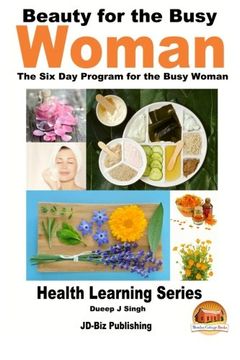 portada Beauty for the Busy Woman - The Six Day Program for the Busy Woman