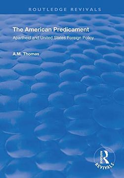 portada The American Predicament: Apartheid and United States Foreign Policy