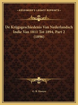 portada De Krijgsgeschiedenis Van Nederlandsch Indie Van 1811 Tot 1894, Part 2 (1896)