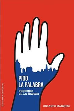 portada Pido la Palabra: Opiniones en la Habana (Féliz Varela)