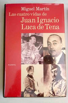 portada Las cuatro vidas de Juan Ignacio Luca de Tena