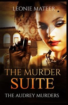 portada The Murder Suite: The Audrey Murders - Book One (en Inglés)