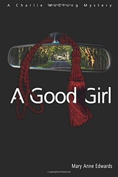 portada A Good Girl: A Charlie McClung Mystery: Volume 2 (The Charlie McClung Mysteries)