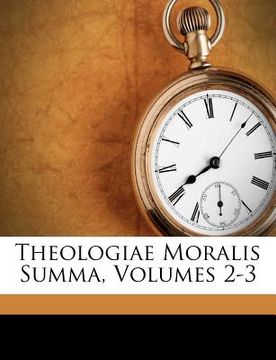 portada theologiae moralis summa, volumes 2-3