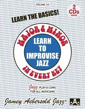portada Jamey Aebersold Jazz -- Learn to Improvise Jazz -- Major & Minor in Every Key, vol 24: Learn the Basics! , Book & 2 cds (Play- A-Long) (en Inglés)