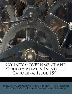 portada county government and county affairs in north carolina, issue 159... (in English)