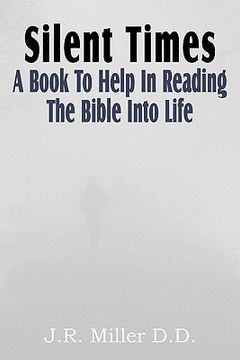 portada silent times, a book to help in reading the bible into life (en Inglés)