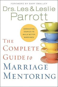 portada The Complete Guide to Marriage Mentoring: Connecting Couples to Build Better Marriages (in English)