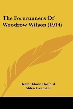 portada the forerunners of woodrow wilson (1914) (en Inglés)