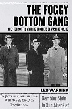 portada The Foggy Bottom Gang: The Story of the Warring Brothers of Washington, dc 