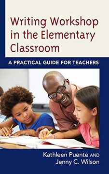 portada Writing Workshop in the Elementary Classroom: A Practical Guide for Teachers (en Inglés)