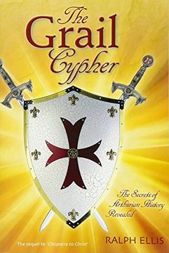 portada The Grail Cypher: The Secrets of Arthurian History Revealed