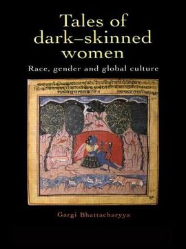 portada Tales Of Dark Skinned Women: Race, Gender And Global Culture (en Inglés)