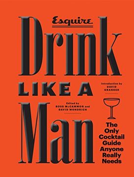 portada Drink Like a Man: The Only Cocktail Guide Anyone Really Needs (Esquire) 
