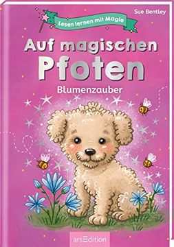 portada Lesen Lernen mit Magie: Auf Magischen Pfoten: Blumenzauber | Zauberhafte Geschichte zum Lesenlernen | ab 6 Jahren (en Alemán)