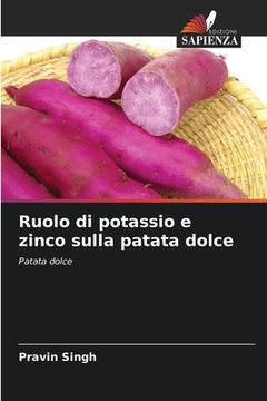 portada Ruolo di potassio e zinco sulla patata dolce (en Italiano)