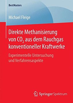 portada Direkte Methanisierung von co2 aus dem Rauchgas Konventioneller Kraftwerke: Experimentelle Untersuchung und Verfahrensaspekte (Bestmasters) 