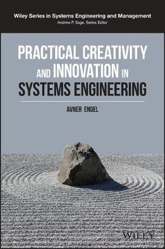 portada Practical Creativity and Innovation in Systems Engineering (Wiley Series in Systems Engineering and Management) 