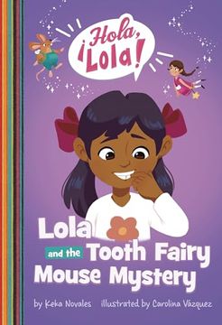 portada Lola and the Tooth Fairy Mouse Mystery (Â¡ Hola, Lola! )