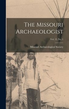 portada The Missouri Archaeologist; Vol. 12, No. 1