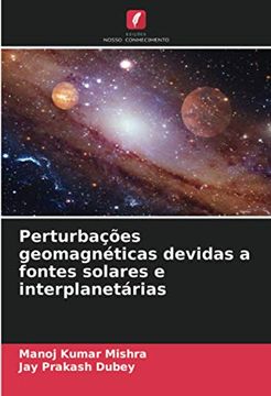 portada Perturbações Geomagnéticas Devidas a Fontes Solares e Interplanetárias (en Portugués)