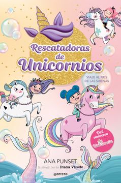 portada Rescatadoras de Unicornios 1 Viaje al Pais de las Sirenas (in Spanish)