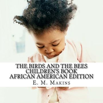 portada The Birds and the Bees Children's Book: African American Edition (en Inglés)