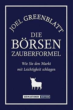 portada Die Börsen-Zauberformel. Wie sie den Markt mit Leichtigkeit Schlagen (in German)
