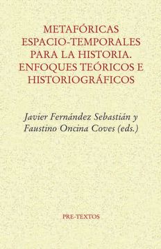 portada Metafóricas Espacio-Temporales Para la Historia: Enfoques Teóricos e Historiográficos: 1691 (Ensayo) (in Spanish)