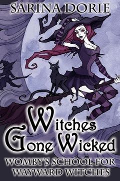 portada Witches Gone Wicked: A Cozy Witch Mystery (en Inglés)