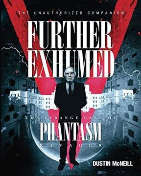 portada Further Exhumed: The Strange Case of Phantasm Ravager (en Inglés)