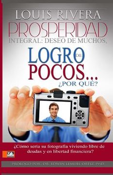 portada Prosperidad Integral: deseo de muchos, logro de pocos, por que? (in Spanish)