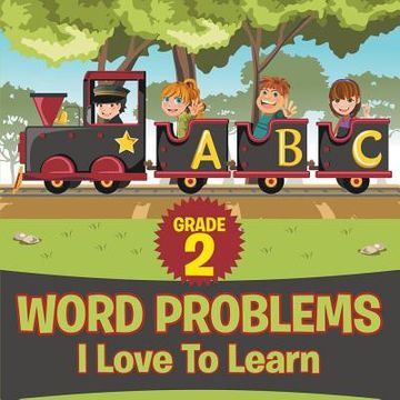 portada Grade 2 Word Problems I Love To Learn (en Inglés)