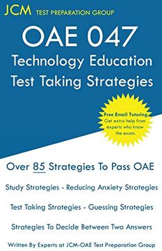 portada Oae 047 Technology Education Test Taking Strategies: Oae 047 - Free Online Tutoring - new 2020 Edition - the Latest Strategies to Pass Your Exam. (in English)