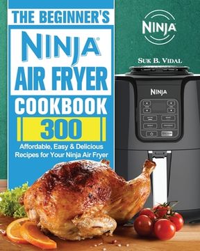 portada The Beginner's Ninja Air Fryer Cookbook (en Inglés)
