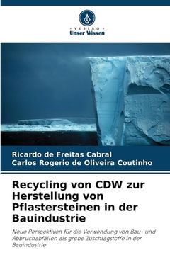 portada Recycling von CDW zur Herstellung von Pflastersteinen in der Bauindustrie (en Alemán)