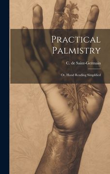 portada Practical Palmistry; or, Hand Reading Simplified (en Inglés)