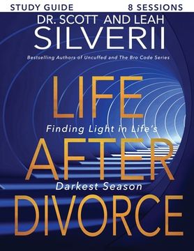 portada Life After Divorce: Finding Light In Life's Darkest Season Study Guide