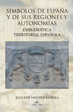 portada Simbolos de España y sus Regiones y Autonomias: Emblematica Terri Torial Española