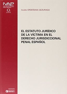 portada Estatuto Juridico De La Victima En El Derecho Jurisdiccional Penal Español, El