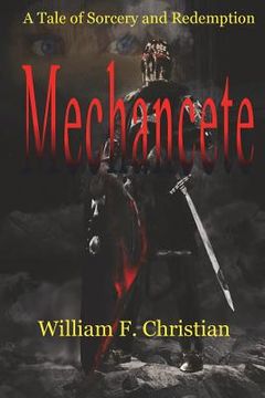 portada Mechancete: A Tale of Sorcery and Redemption (en Inglés)