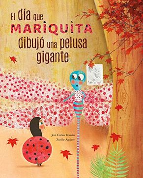portada El día que Mariquita Dibujó una Pelusa Gigante (in Spanish)