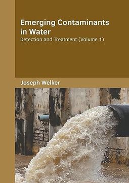 portada Emerging Contaminants in Water: Detection and Treatment (Volume 1) (en Inglés)