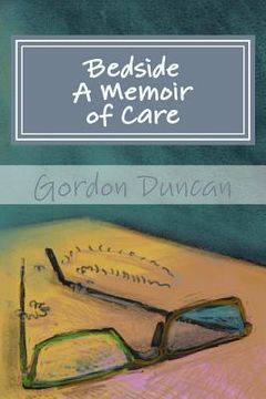 portada Bedside - A Memoir of Care (in English)