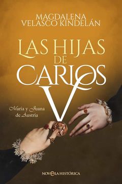 portada Las Hijas de Carlos v: Maria y Juana de Austria