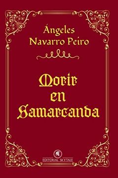 portada Morir en Samarcanda: 1 (Skytale Narrativa) (in Spanish)