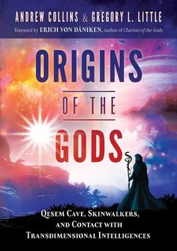 portada Origins of the Gods: Qesem Cave, Skinwalkers, and Contact With Transdimensional Intelligences (in English)
