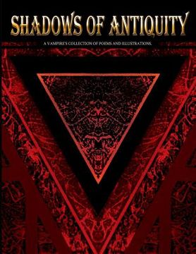 portada Shadows of Antiquity: A vampire's collection of poems and illustrations (in English)