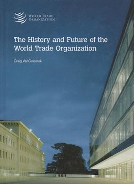 portada The History and Future of the World Trade Organization (en Inglés)