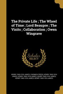 portada The Private Life; The Wheel of Time; Lord Beaupre; The Visits; Collaboration; Owen Wingrave